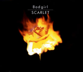 Bad Girl CD1 by Scarlet, front cover Bad Girl CD1 by Scarlet, front cover
