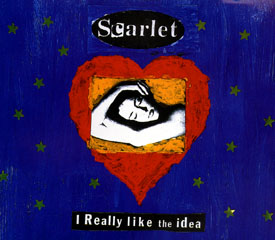 I Really Like The Idea by Scarlet, front cover I Really Like The Idea by Scarlet, front cover